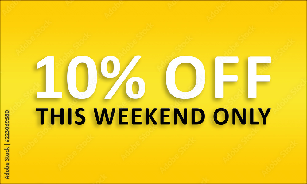 Fototapeta premium 10% Off This Weekend Only - Golden business poster. Clean text on yellow background.