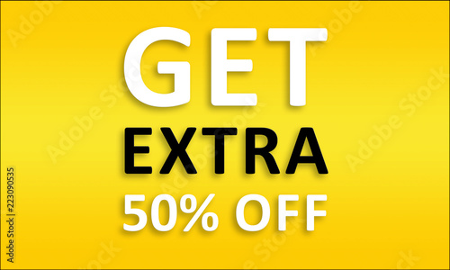 Get Extra 50% Off - Golden business poster. Clean text on yellow background.