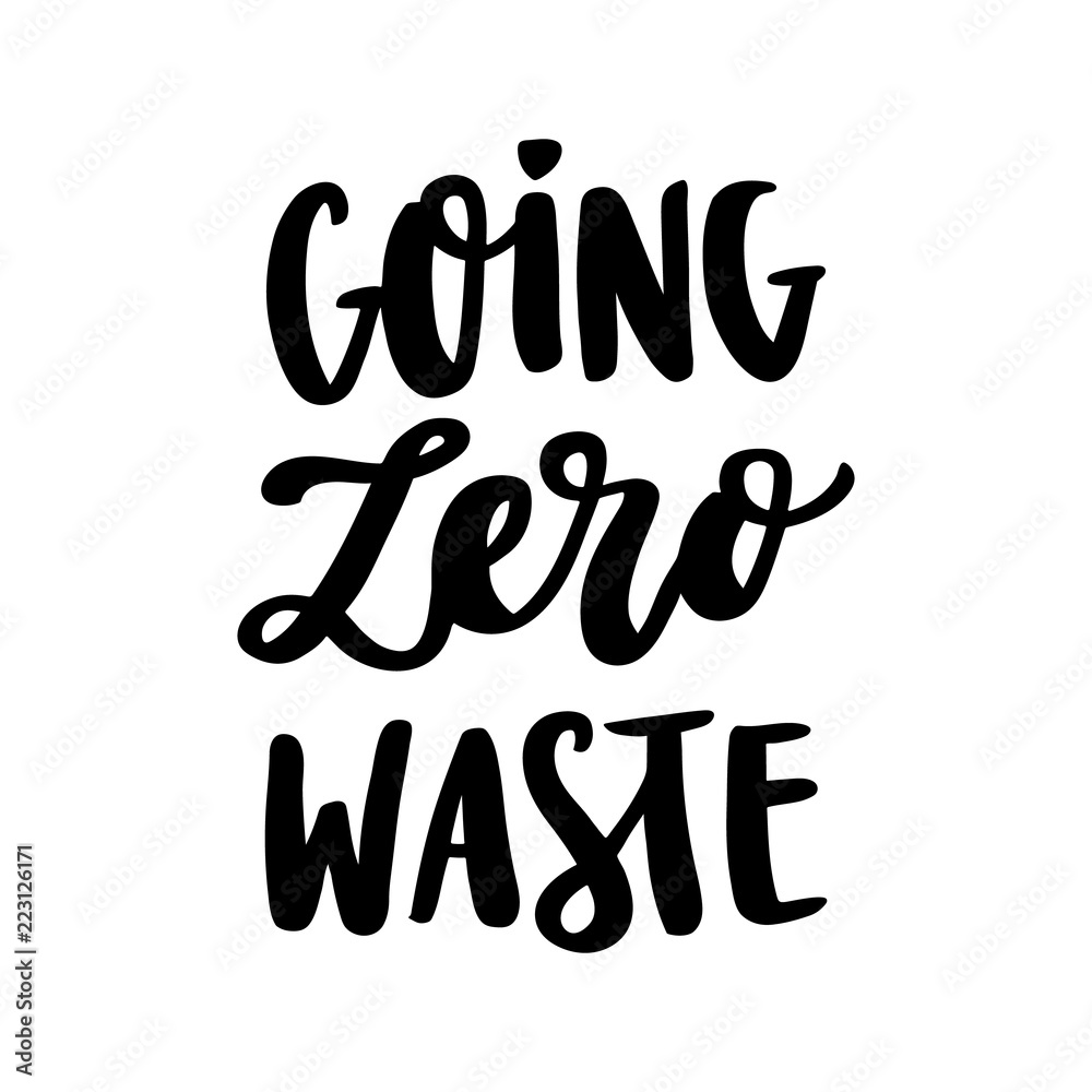 The hand-drawing inscription: Going zero waste, on a white background. It can be used for cards, brochures, poster, t-shirts, mugs and other promotional materials. The hand-drawing inscription: Going zero waste, on a white background. It can be used for cards, brochures, poster, t-shirts, mugs and other promotional materials.