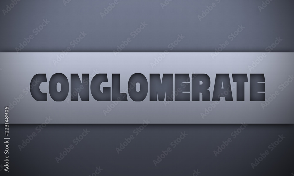 conglomerate - word on silver background conglomerate - word on silver background