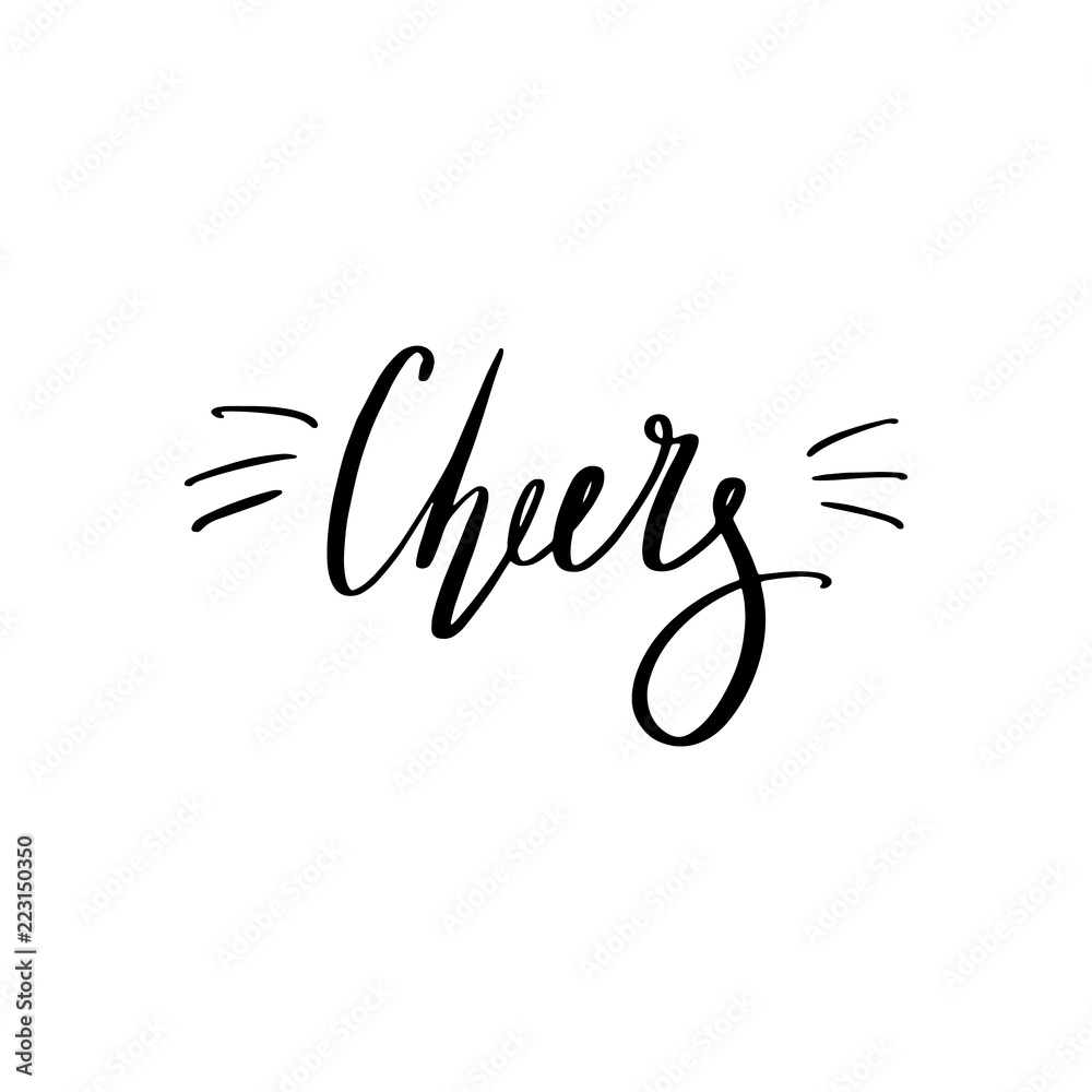 Cheers - Hand drawn holiday and Christmas vector typography. New Year card decoration. Quote isolated on background. Cheers - Hand drawn holiday and Christmas vector typography. New Year card decoration. Quote isolated on background.