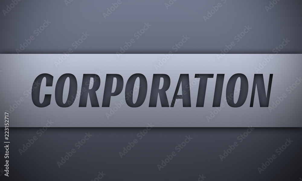 corporation - word on silver background corporation - word on silver background