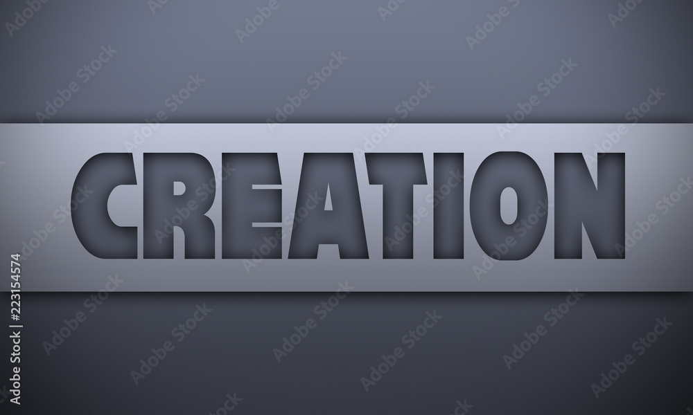 creation - word on silver background creation - word on silver background