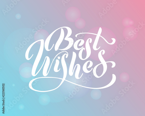 Best wishes - hand lettering inscription to winter holiday design, black and white ink calligraphy
