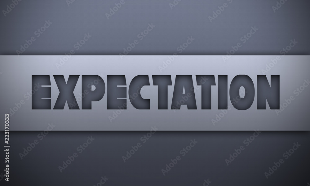 expectation - word on silver background expectation - word on silver background