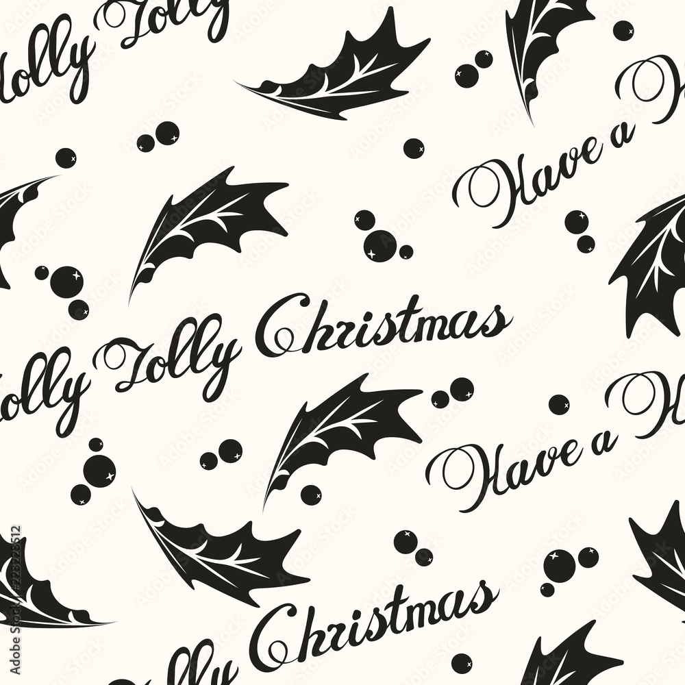 Have a Holly Jolly Christmas phrase seamless pattern with berries and holly leaves isolated. Hand drawn lettering phrase for holidays. Christmas mood. Happy New Year. Phrase repeated. Minimal design. Have a Holly Jolly Christmas phrase seamless pattern with berries and holly leaves isolated. Hand drawn lettering phrase for holidays. Christmas mood. Happy New Year. Phrase repeated. Minimal design.