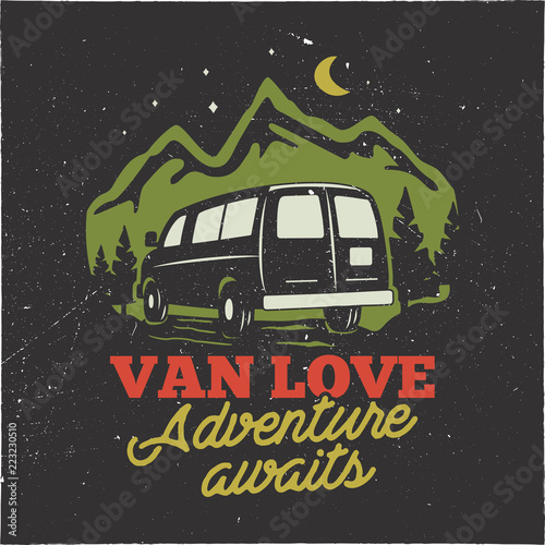 Vintage hand drawn camp logo badge. Van love - adenture awaits quote. Happy camper in mountains concept. Perfect for T-Shirt, mug, sticker. Stock vector emblem isolated on dark background