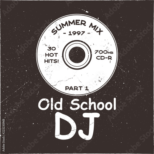 Music concept T-shirt design. Old School DJ tee with CD and sign - summer mix 1997. 90s funny poster. Stock vector brochure isolated on dark grunge background