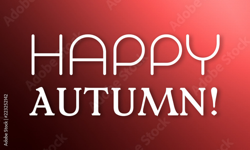 Happy Autumn! - white text on red background