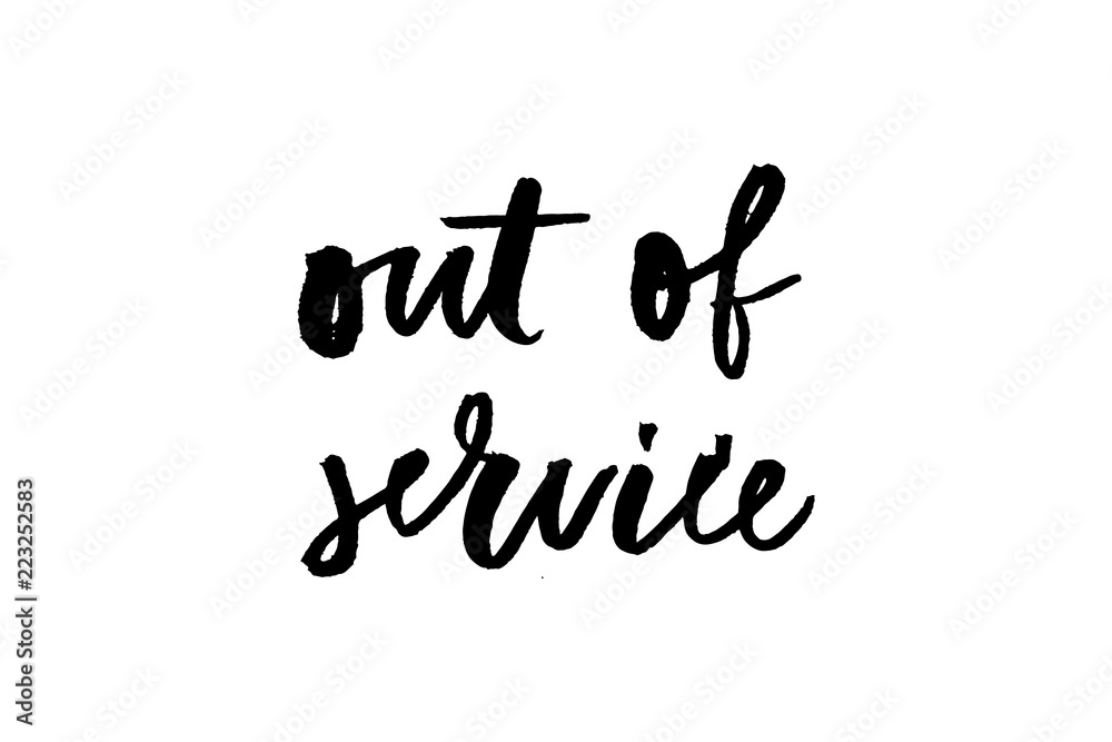 slogan Out of Service phrase graphic vector Print Fashion lettering calligraphy