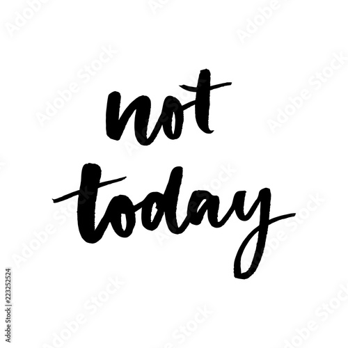 Not Today Lettering Phrases Not Today Stock Vector (Royalty Free)  1546668026