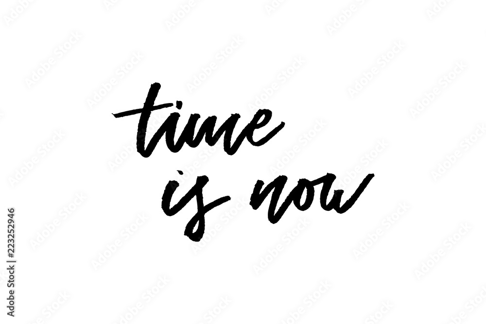 slogan time is now phrase graphic vector Print Fashion lettering calligraphy slogan time is now phrase graphic vector Print Fashion lettering calligraphy