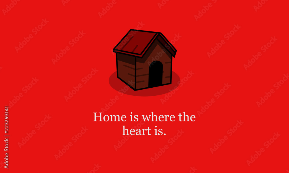 Home is where the heart is quote poster design 