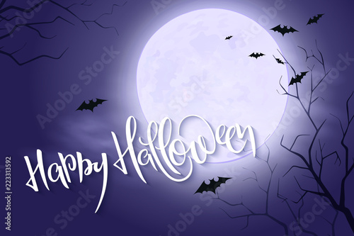vector halloween poster with hand lettering greetings label - happy halloween - on night sky with full moon and clouds on the background with flying bats and dark trees