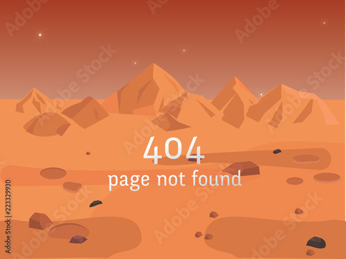 Error page 404 for the website with Mars landscape  vector space background.  Error 404 . Web page with 404 error notification. Page not found.