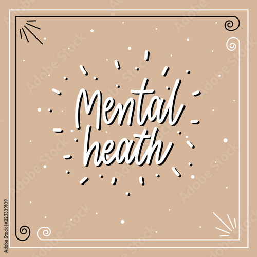 Mental health - lettering motivational poster vector.
