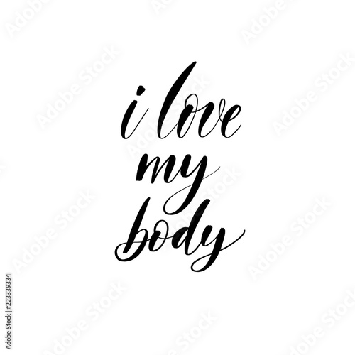 I love my body - hand lettering  vector.