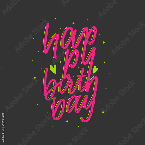 Happy birthday -  pink hand  lettering vector inscription on bla
