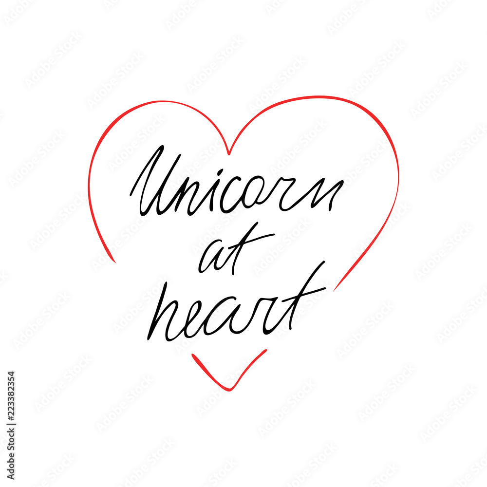 Unicorn at heart lettering quote. 