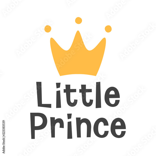 Hello Little Prince, crown and star kids poster, welcome baby invitation, baby shower invitation, interior decor, card, hand drawn lettering phrase, vector illustration