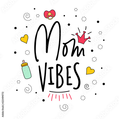 Mom vibes Mother motherhood pregnancy quote lettering