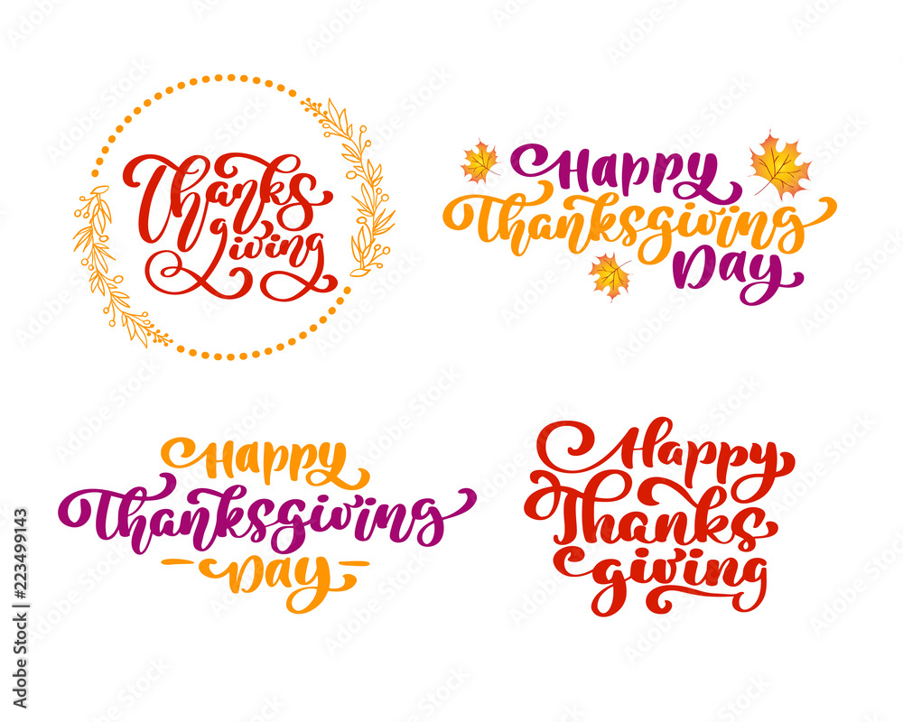 Set of calligraphy phrases Thanksgiving, Happy Thanksgiving Day. Holiday Family Positive quotes lettering. Postcard or poster graphic design typography element. Hand written vector