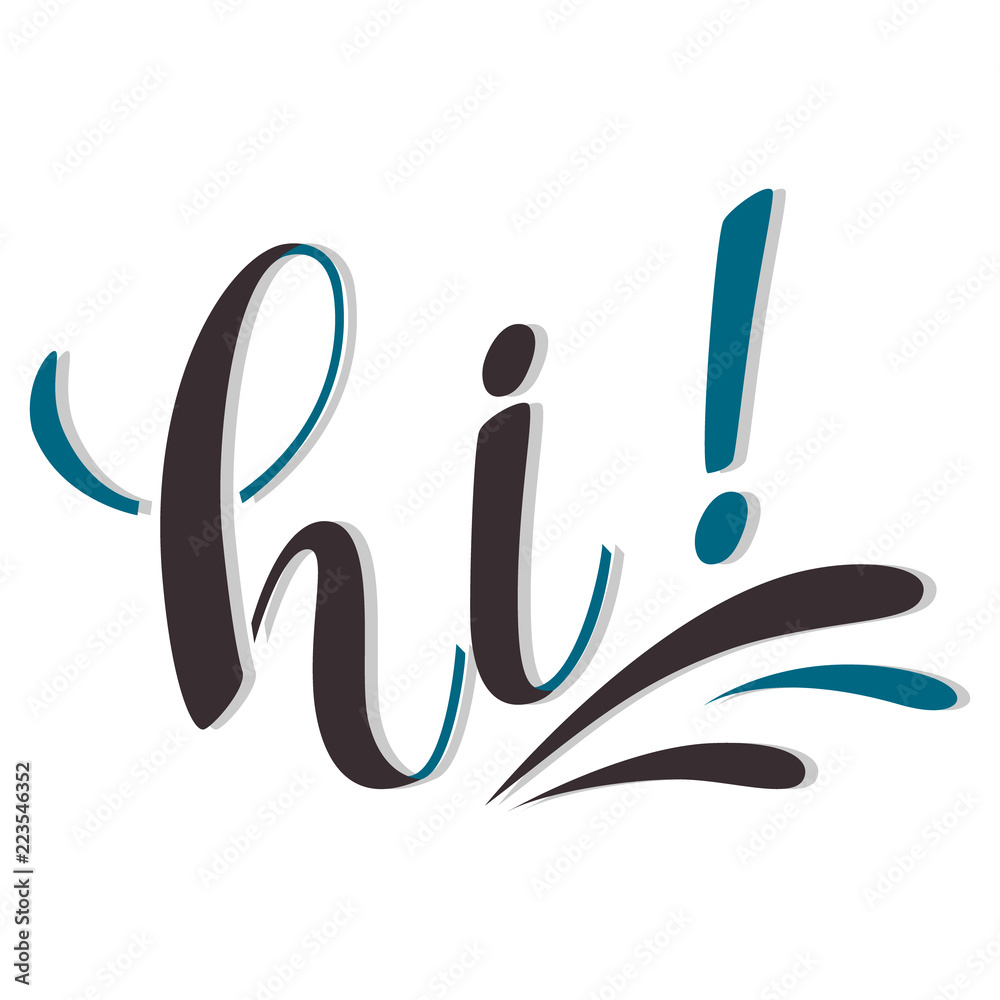 Hi. Handwritten Lettering. Text. Modern Calligraphy. Hi. Handwritten Lettering. Text. Modern Calligraphy.