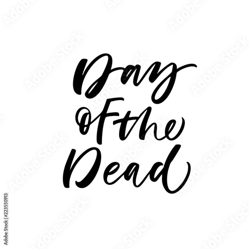 Day of the dead card. Hand drawn modern brush calligraphy.