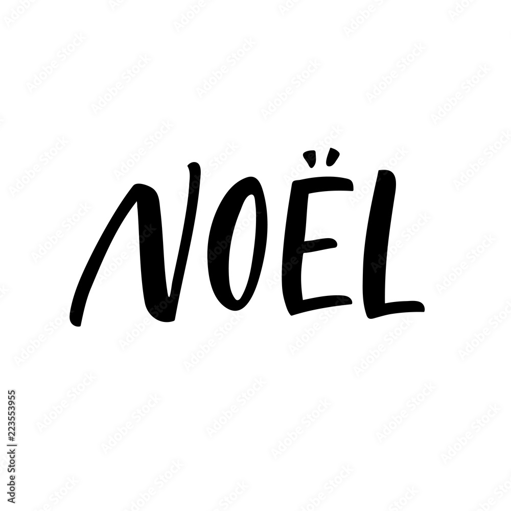 Noel French card. Merry Christmas in French. Hand drawn modern calligraphy. Ink illustration. Happy holidays poster. Banner with hand drawn words. Isolated on white background. Noel French card. Merry Christmas in French. Hand drawn modern calligraphy. Ink illustration. Happy holidays poster. Banner with hand drawn words. Isolated on white background.