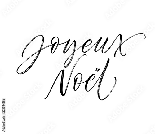 Joyeux Noel phrase. Hand drawn modern calligraphy. Ink illustration. Happy holidays poster. Banner with hand drawn words. Isolated on white background.