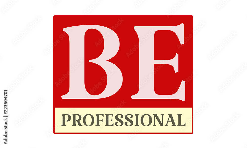 Be Professional - written on red card on white background Be Professional - written on red card on white background