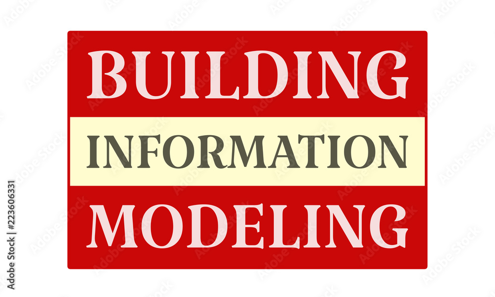 Building Information Modeling - written on red card on white background