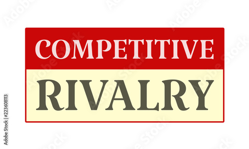 Competitive Rivalry - written on red card on white background