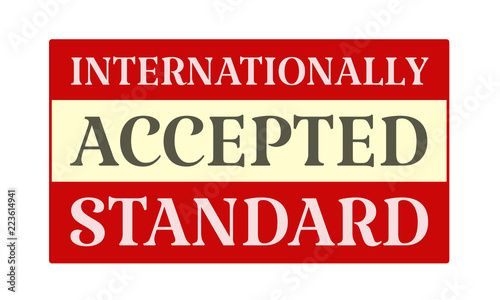 Internationally Accepted Standard - written on red card on white background