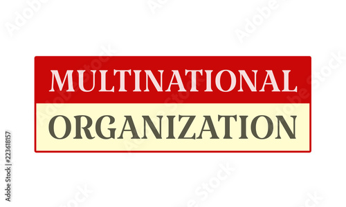 multinational organization - written on red card on white background