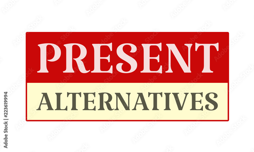 Present Alternatives - written on red card on white background