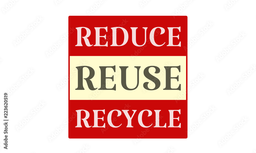Reduce Reuse Recycle - written on red card on white background