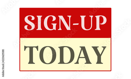 Sign-Up Today - written on red card on white background