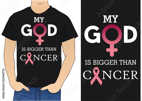 Obraz na plátně God is bigger than cancer T-shirt
