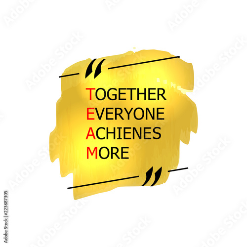 Vector TEAM Lettering: Together Everyone Achieves More, Black and Red Letters on Golden Brush Stroke.