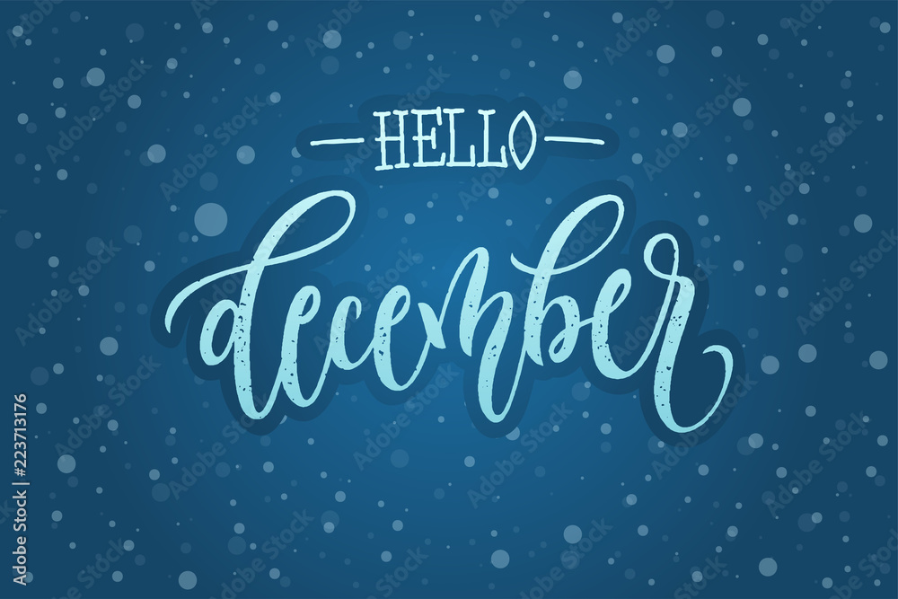 Hand drawn typography Hello December with snowflakes on a blue background. Modern winter calligraphy. Vector illustration for calendar or poster, invitation, banner, sign, greeting card.