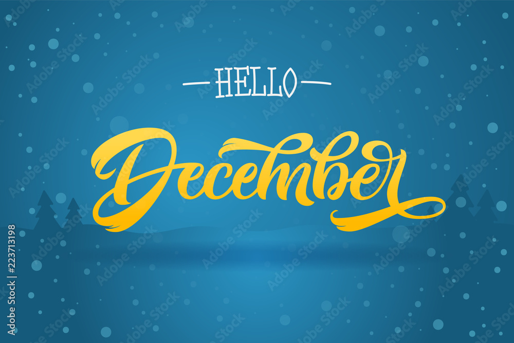 Hand drawn typography Hello December with snowflakes on a blue background. Vector illustration for calendar or poster, invitation, banner, sign, greeting card.