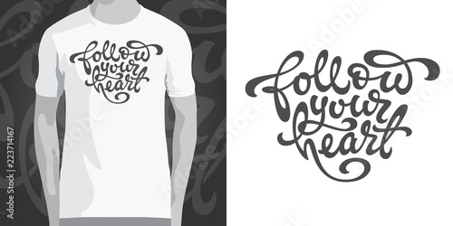 Follow your heart typography in the shape of a heart on white isolated background. Used for printing on mugs, T-shirts, notepads, sketchbooks covers. Vector illustration.