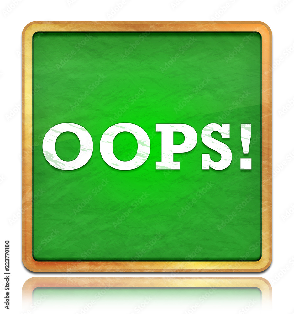 Oops! green chalkboard square button Oops! green chalkboard square button