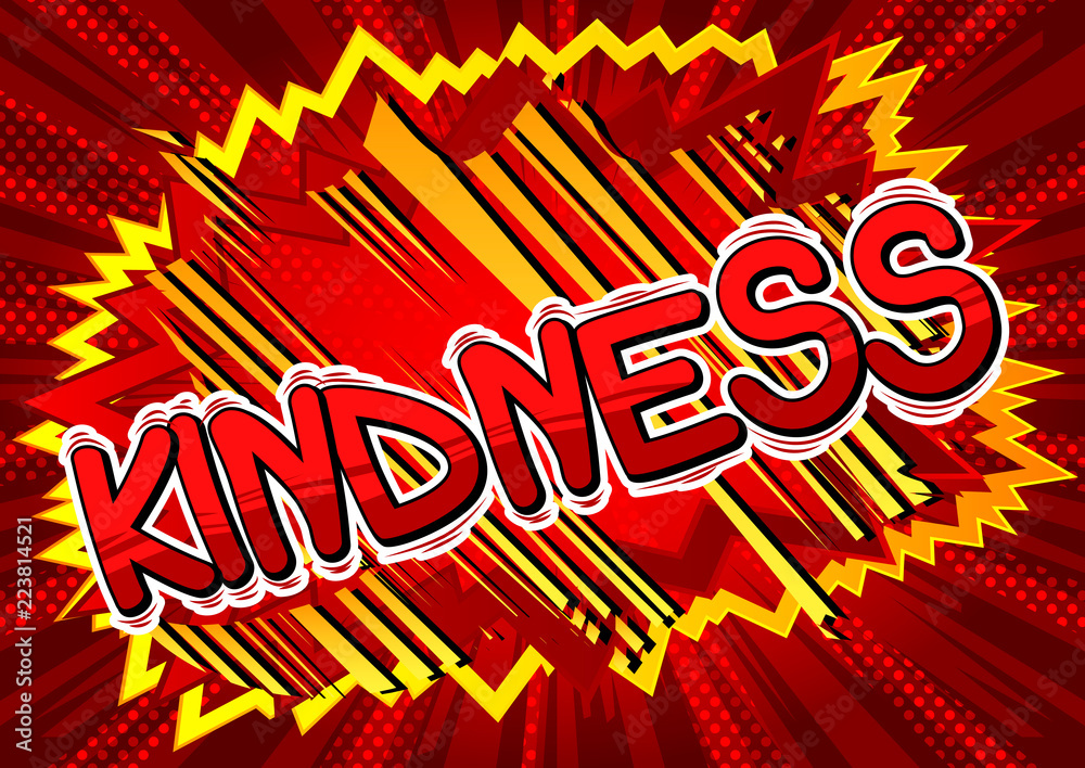 Kindness - Vector illustrated comic book style phrase.