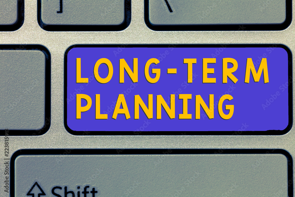 Handwriting text Long Term Planning. Concept meaning Establish Expected Goals five or more years ahead.