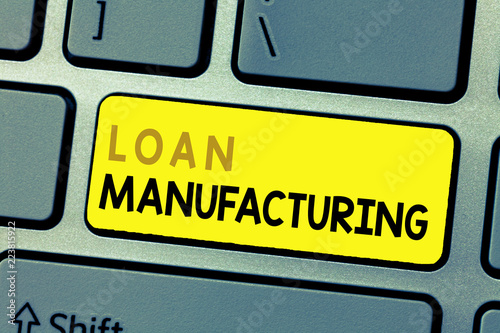 Text sign showing Loan Manufacturing. Conceptual photo Bank Process to check Eligibility of the Borrower.