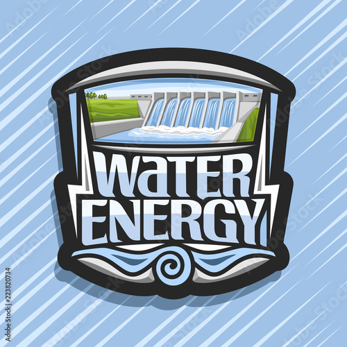 Vector logo for Water Energy, dark design sticker with mini hydroelectric powerplant on summer hills, original lettering for words water energy, illustration for sustainable hydro electric power plant