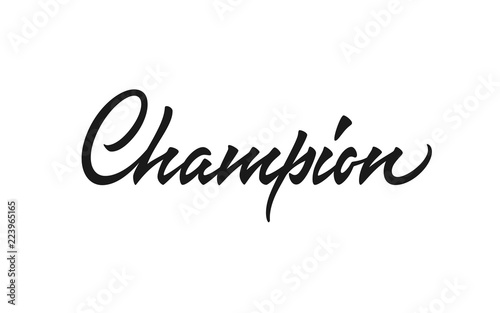 Champion vector lettering. Handwritten text label. Freehand typography design