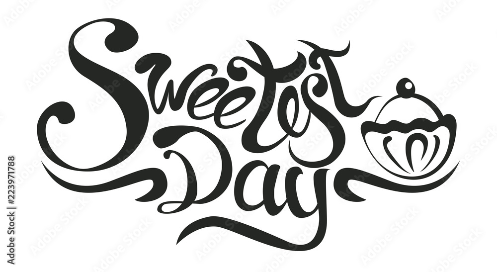 sweetest day, text design. Vector calligraphy. Typography poster. lettering